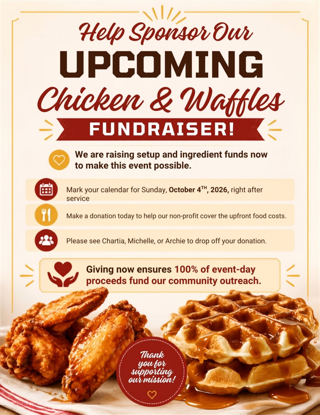 Help sponsor our Chicken and Waffles Fundraiser by donating toward setup and ingredient costs. Sponsorship details are listed above.